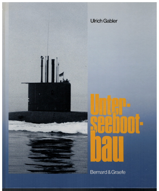 Unterseebootbau (1 St.) Ulrich Gabler, Fritz Abels; Bernard & Graefe